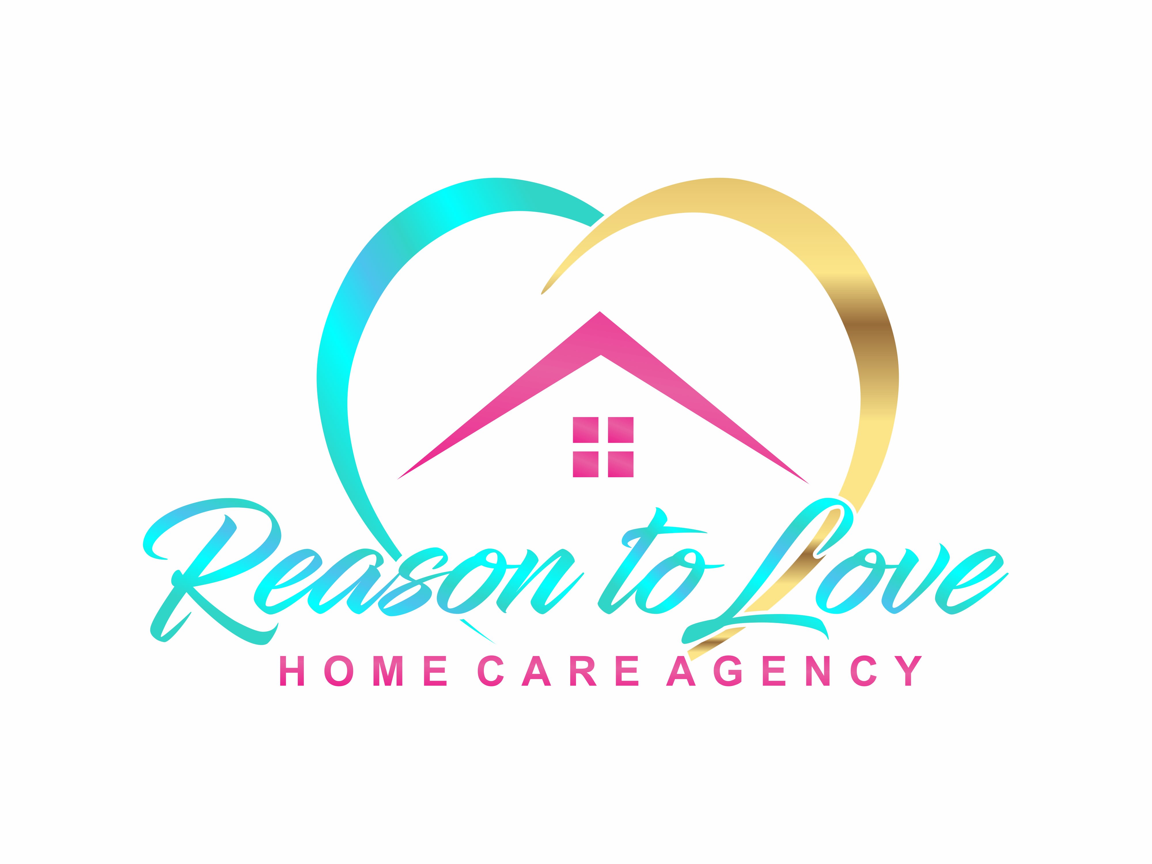 Reason To Love Home Care Agency LLC