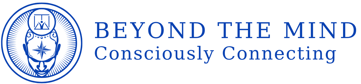 Beyond The Mind: Consciously Connecting