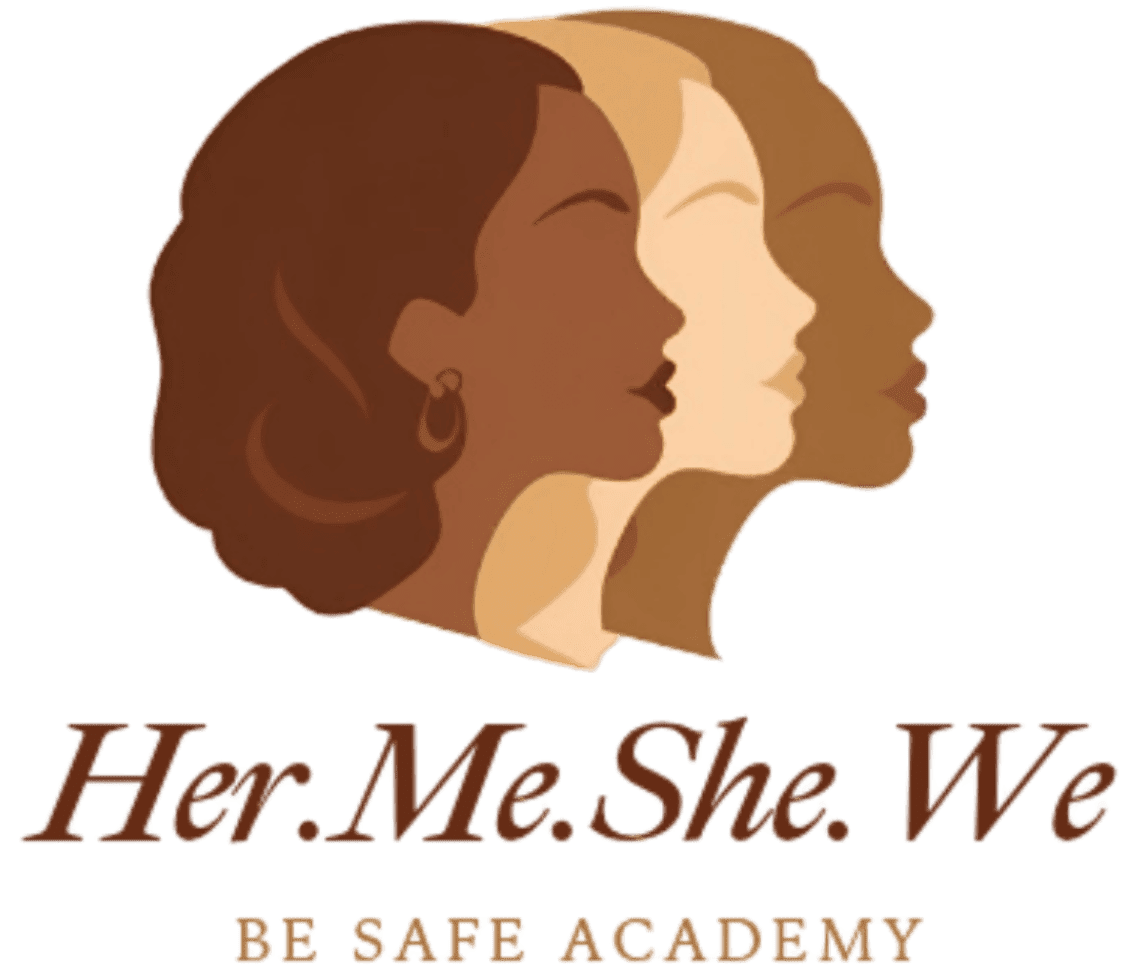 Her.Me.She.We Be Safe Academy
