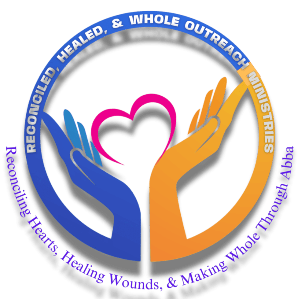 Reconciled, Healed, & Whole Outreach Ministries