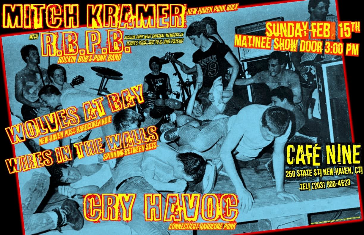 Mitch Kramer/R.B.P.B./Wolves at Bay/Wires in the Walls/Cry Havoc