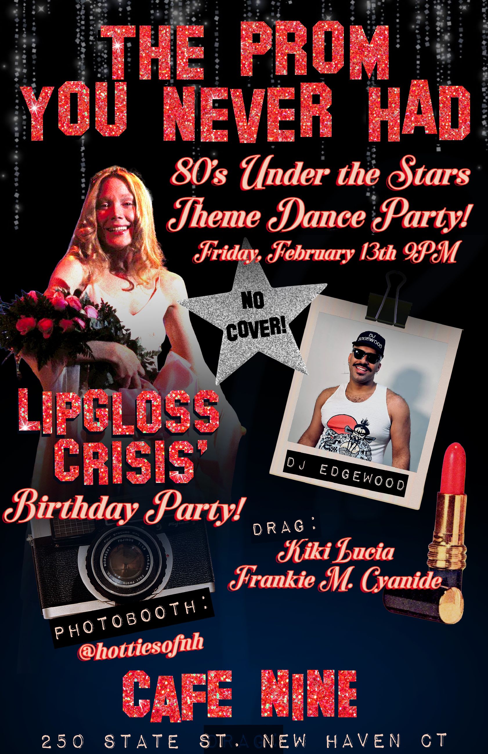 Out At The Nine: Lipgloss Crisis Birthday Prom