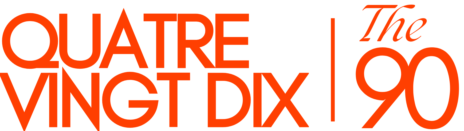 Quatre Vingt Dix, The 90