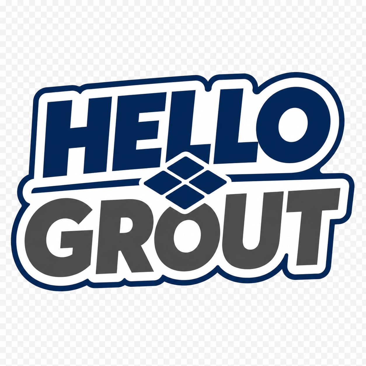 Hello Grout!