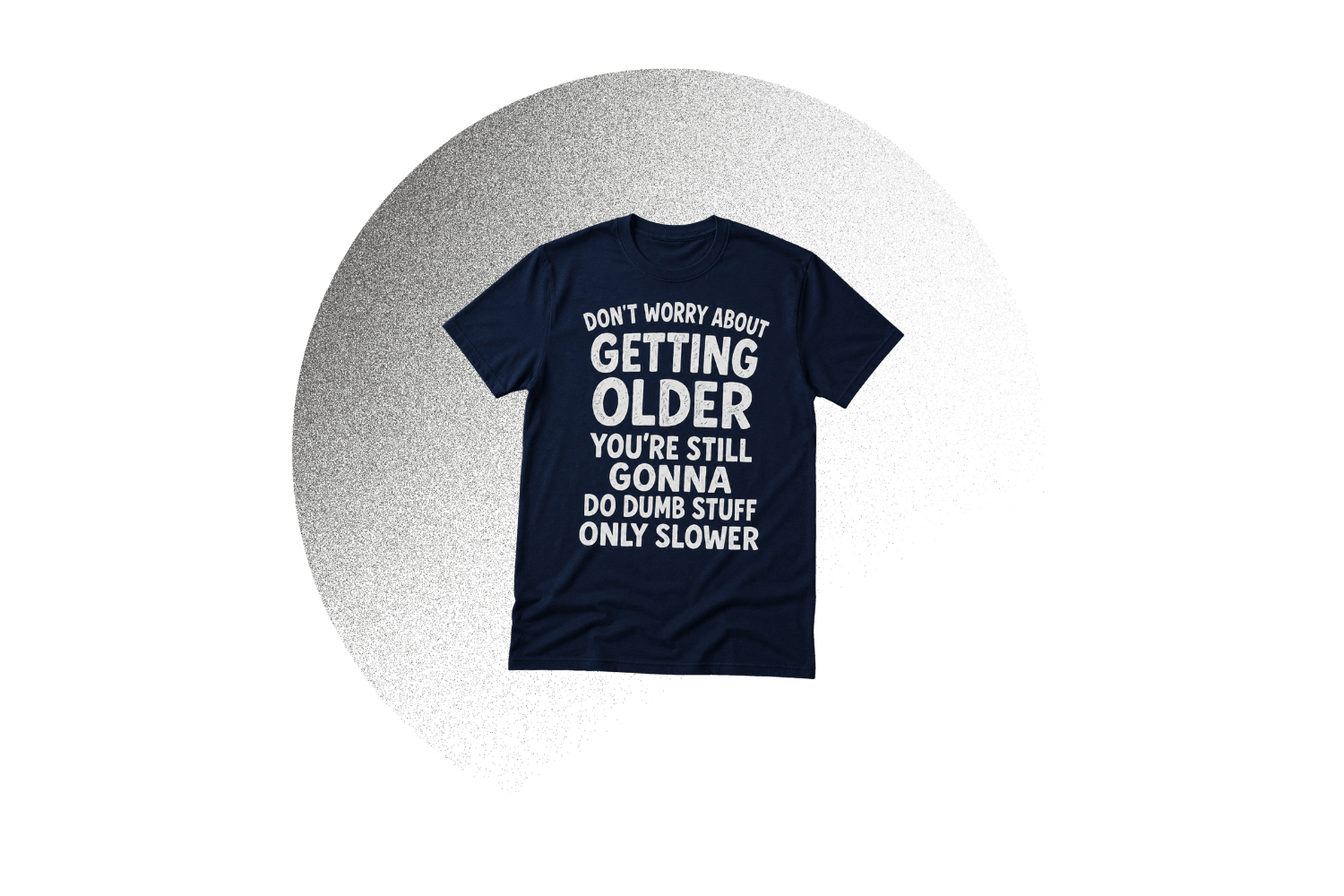 Don’t Worry About Getting Older