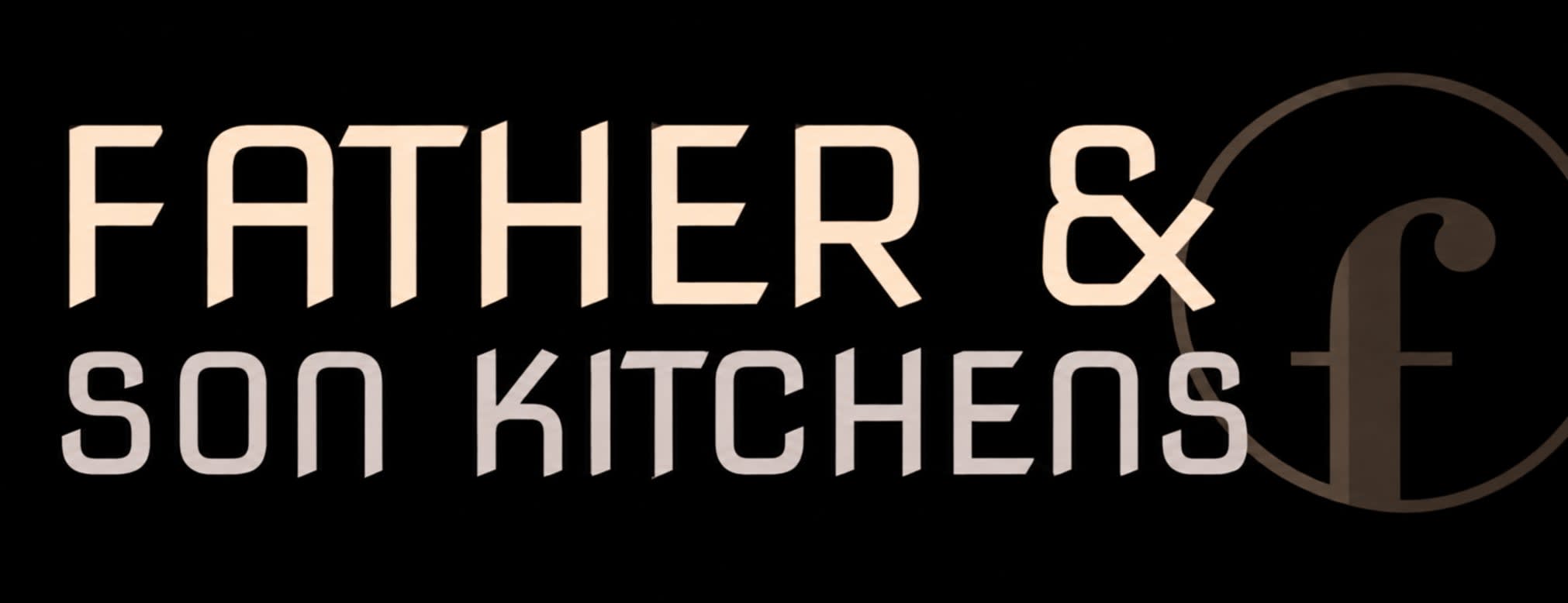 Father & Son Kitchens