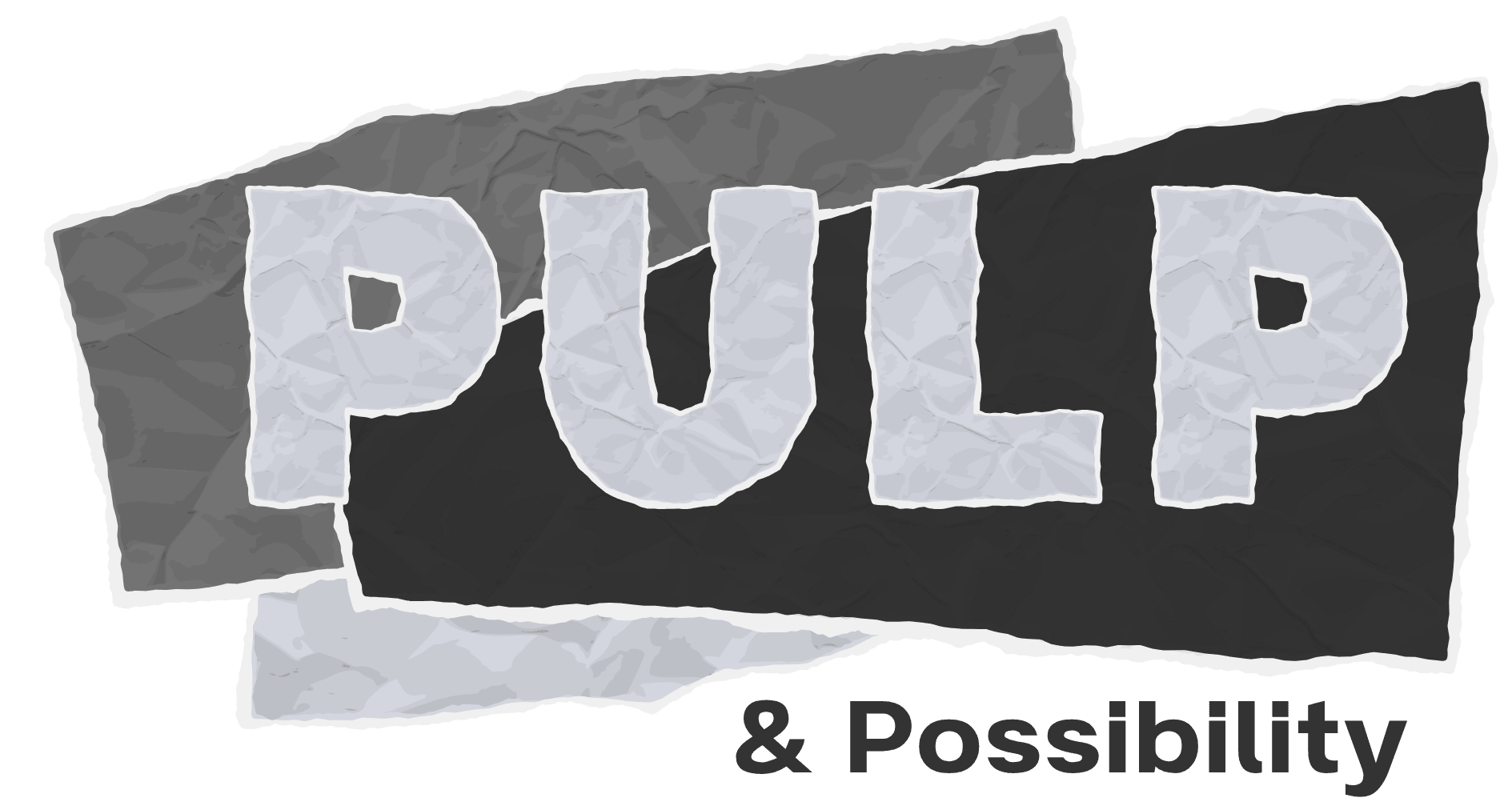 A torn-paper logo with the word PULP and tagline & Possibility on green.